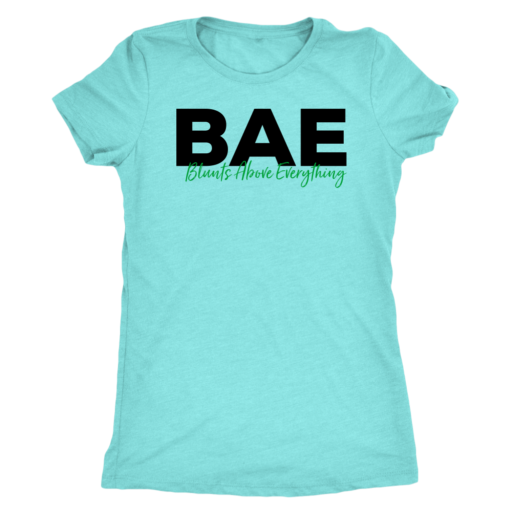 Stoner Girl Shirt: BAE Blunts Above Everything