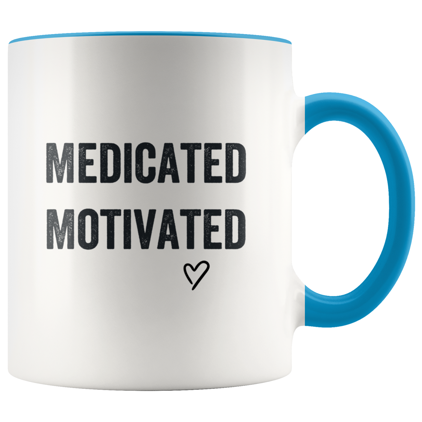 Stoner Mug: Medicated & Motivated Coffee Mug