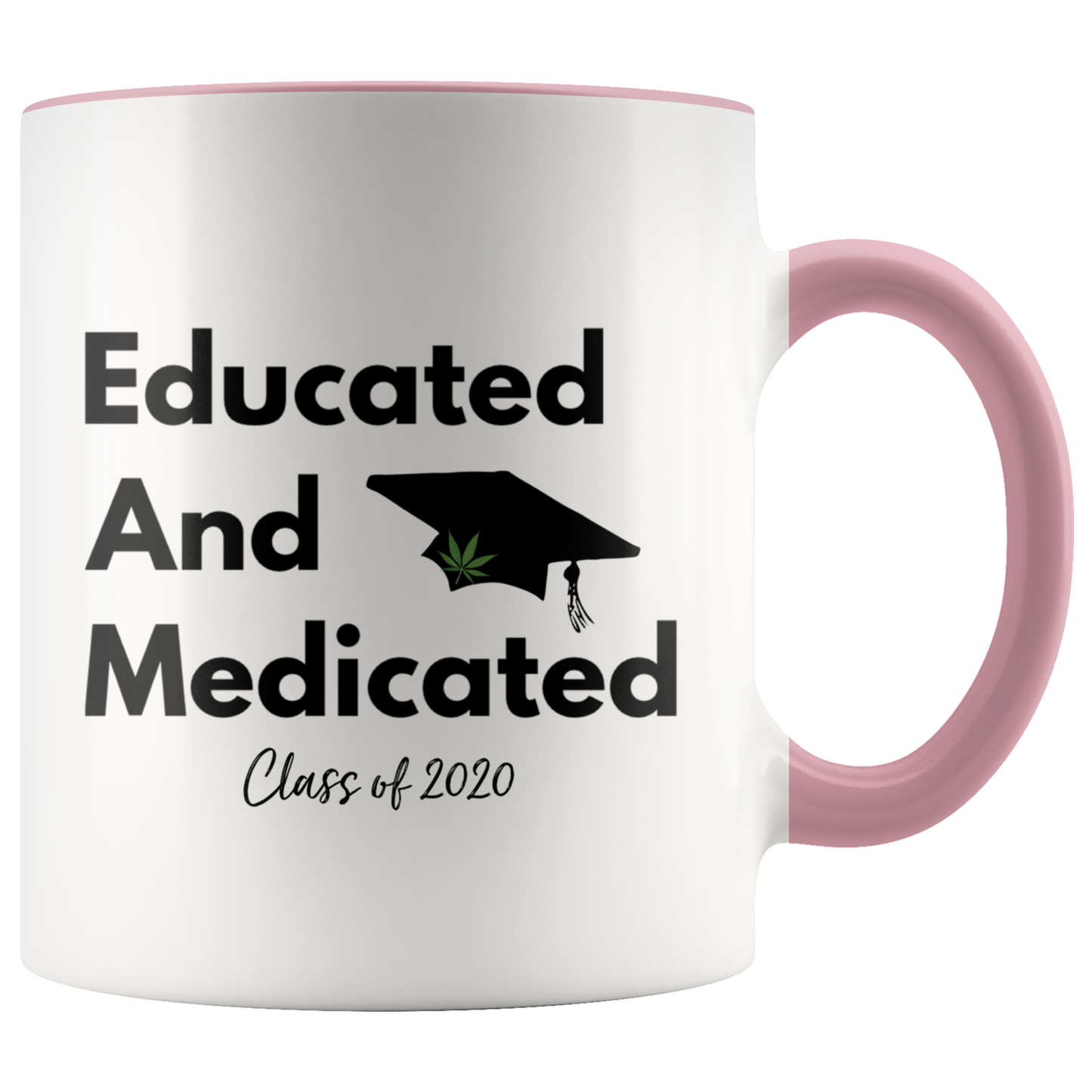Class of 2020 Educated Stoner Mug, Educated & Medicated Mug