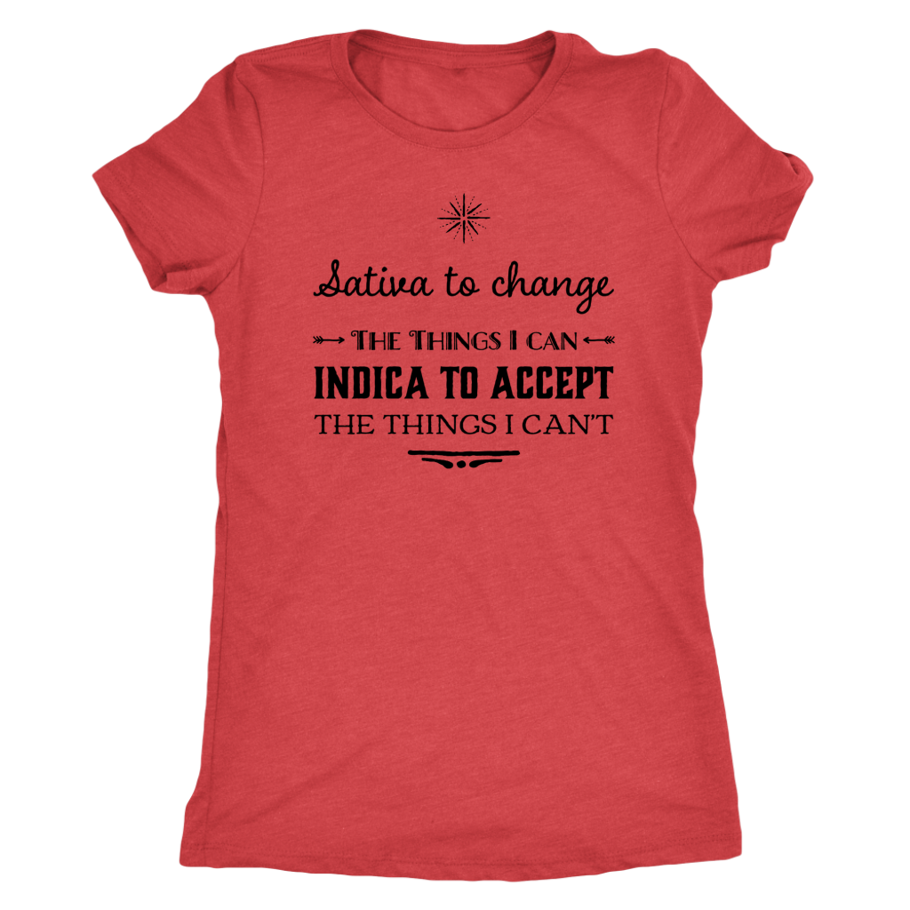 Stoner Girl Apparel: Sativa to Change the Things I Can, Indica to Accept the Things I Can't T-shirt - Gracious Concepts