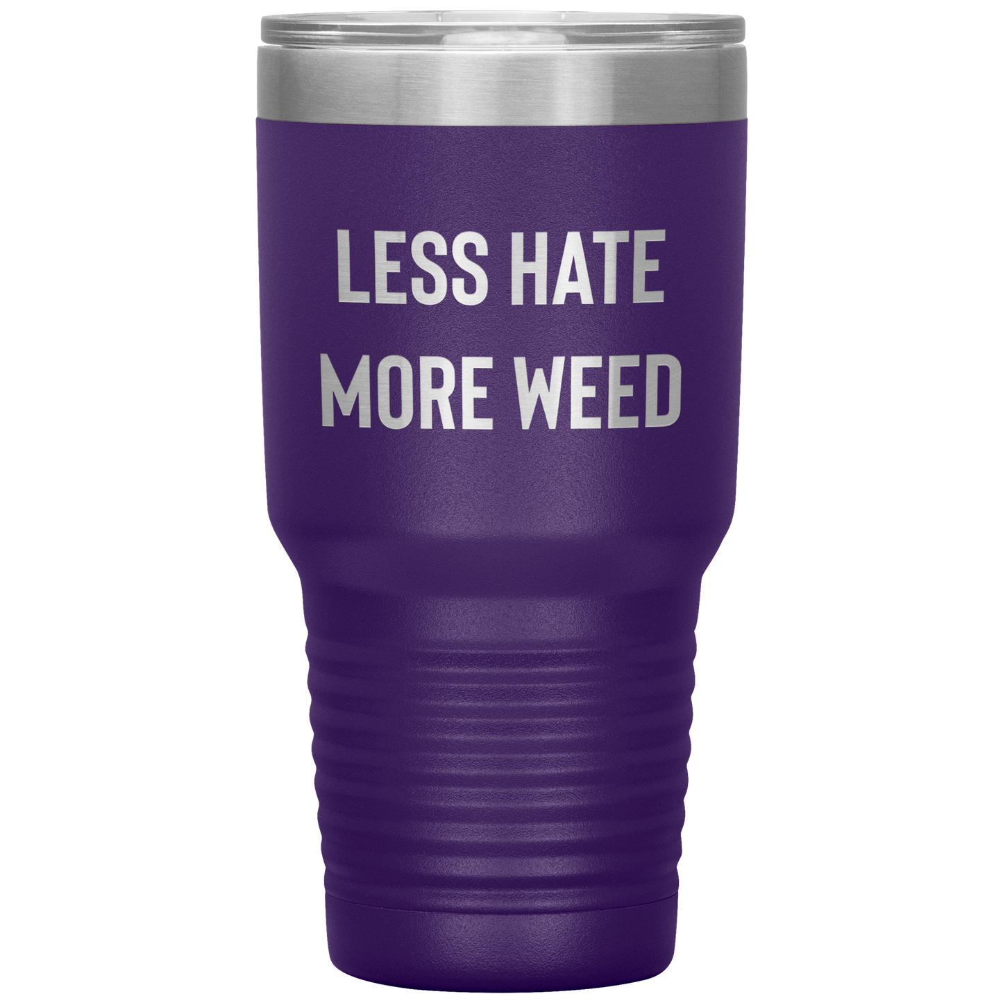 Pro Cannabis Travel Mug: Less Hate More Weed Stoner Travel Mug - Gracious Concepts