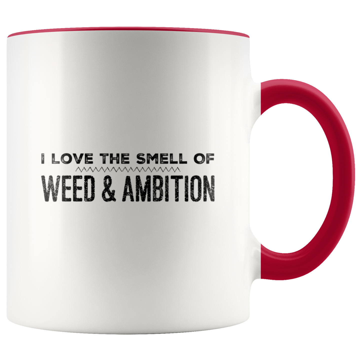 I Love The Smell of Weed & Ambition - Gracious Concepts
