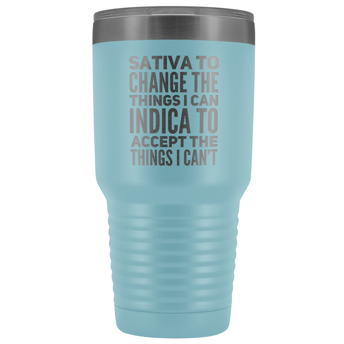 Sativa to Change the Things I Can, Indica to Accept the Things I Can't Travel Mug - Gracious Concepts