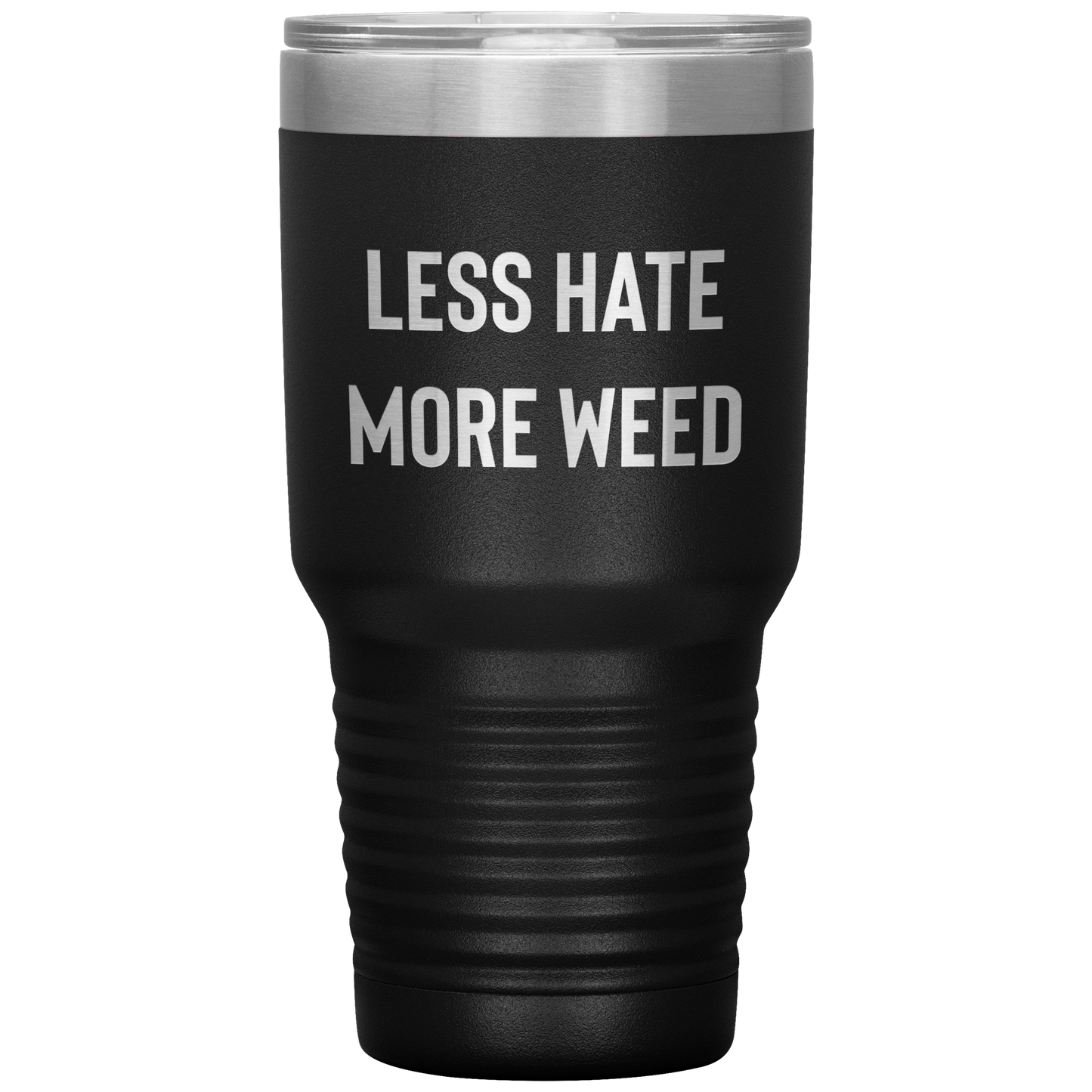 Pro Cannabis Travel Mug: Less Hate More Weed Stoner Travel Mug - Gracious Concepts
