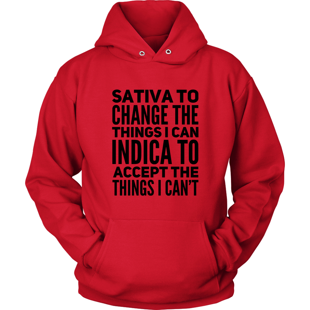 Stoner Hoodie: Sativa to Change the Things I Can, Indica to Accept the Things I Can't - Gracious Concepts