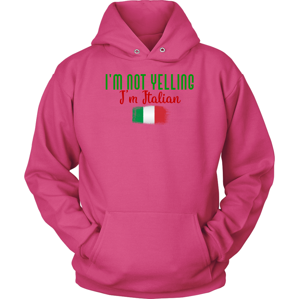 I’M Not Yelling I’m Italian Hoodie - Gracious Concepts