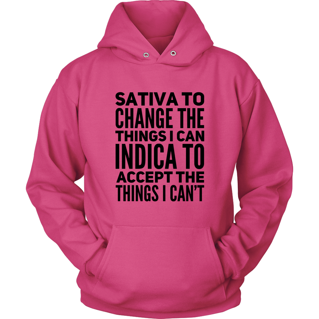 Stoner Hoodie: Sativa to Change the Things I Can, Indica to Accept the Things I Can't - Gracious Concepts