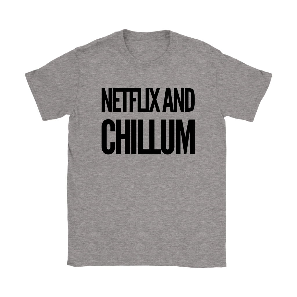 Netflix and Chillum T-shirt - Gracious Concepts