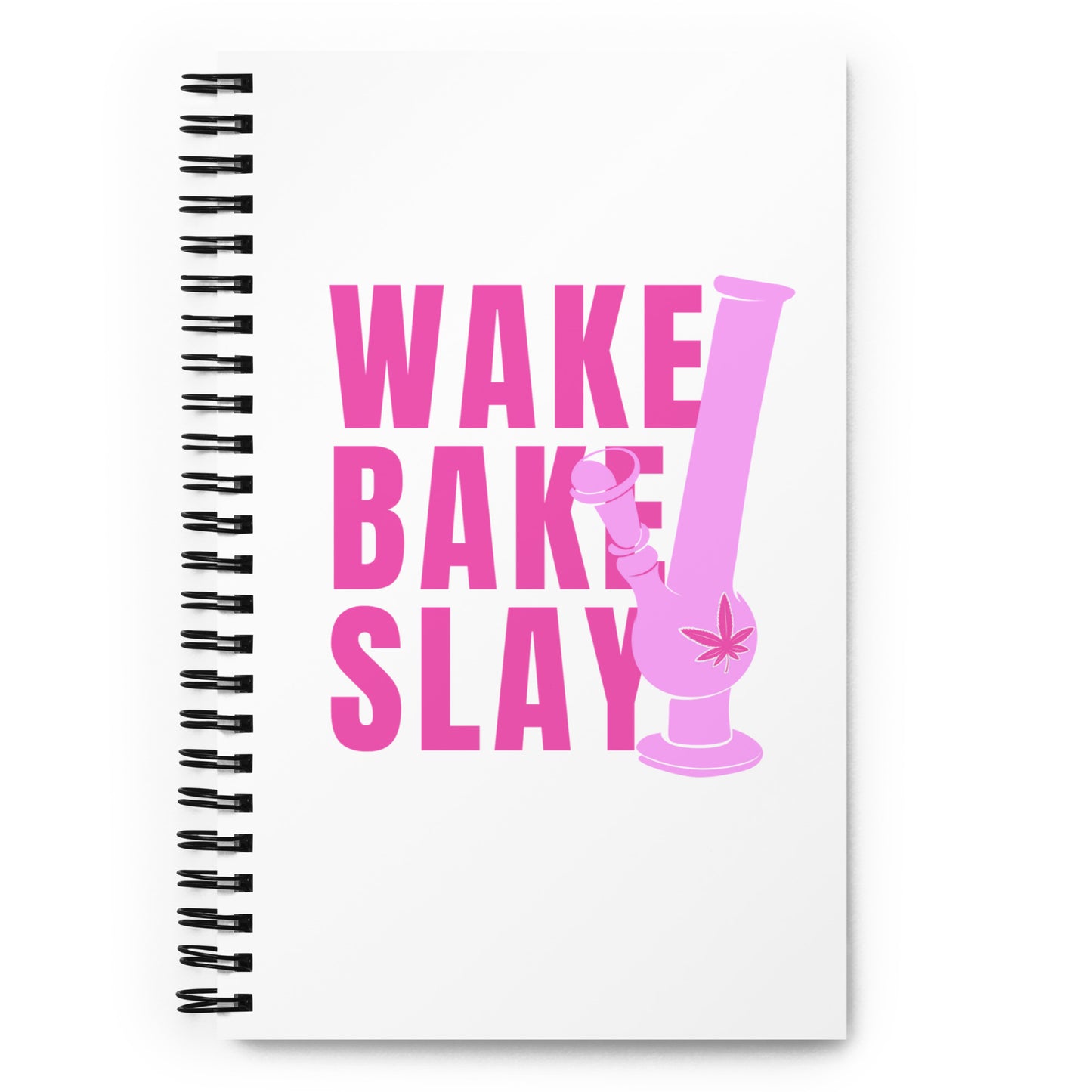 Wake Bake Slay Spiral notebook