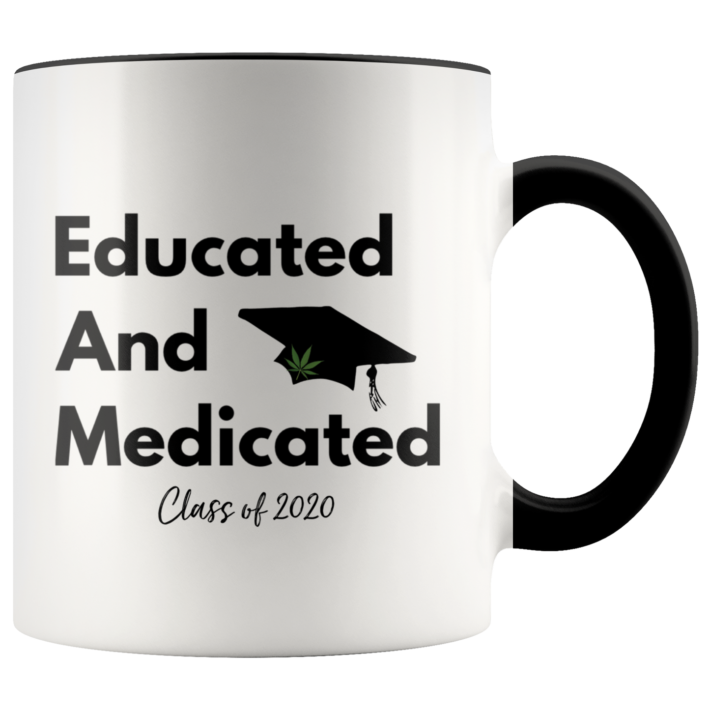 Class of 2020 Educated Stoner Mug, Educated & Medicated Mug