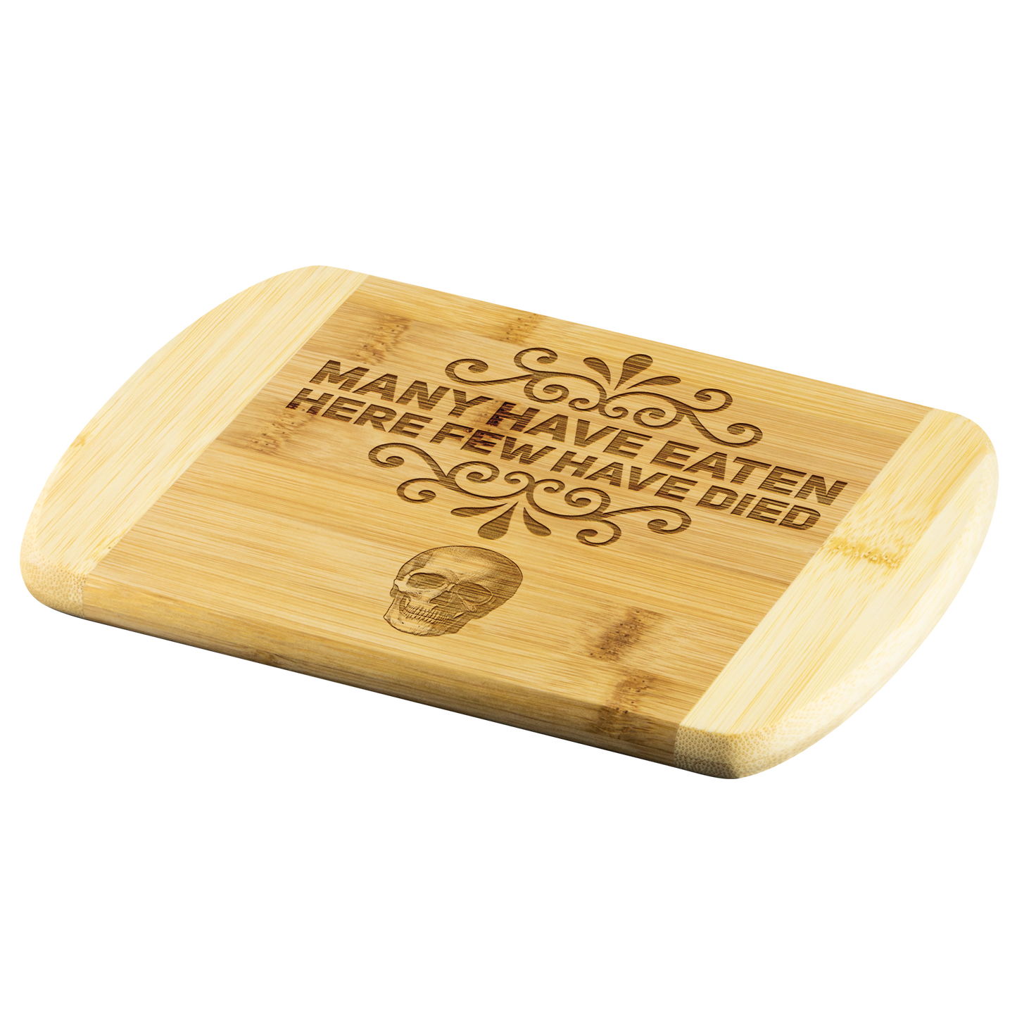 Many Have Eaten Few Have Died Bamboo Cutting Board - Gracious Concepts