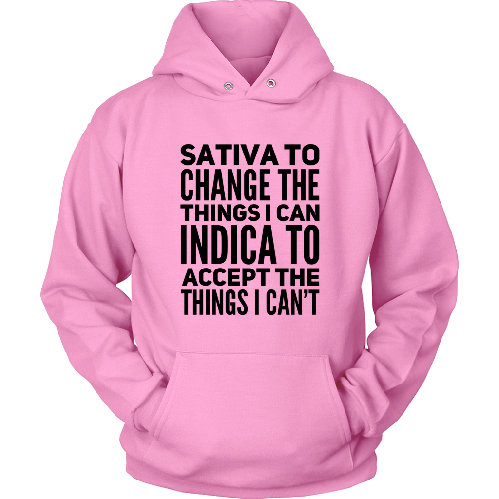 Stoner Hoodie: Sativa to Change the Things I Can, Indica to Accept the Things I Can't - Gracious Concepts