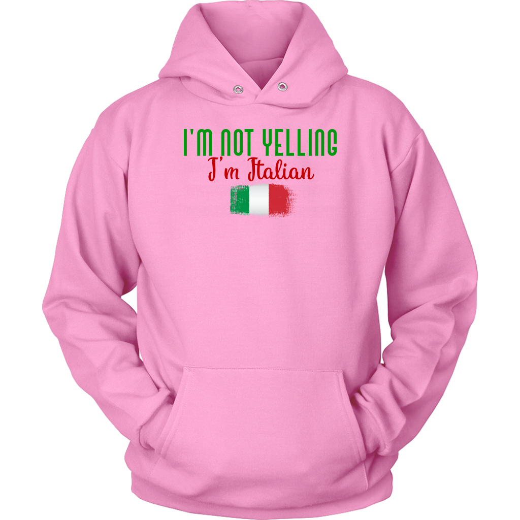 I’M Not Yelling I’m Italian Hoodie - Gracious Concepts