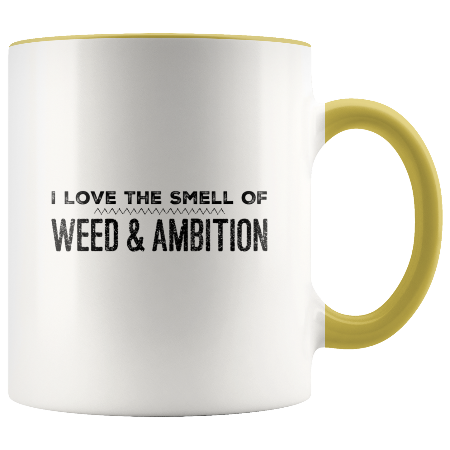 I Love The Smell of Weed & Ambition - Gracious Concepts