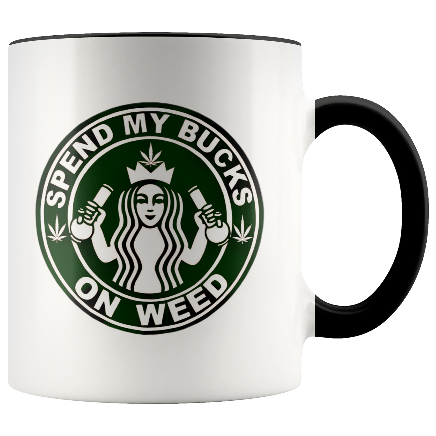 Spend My Bucks On Weed Cannabis Mug, Cannabis Gifts, Stoner Coffee Mug - Gracious Concepts