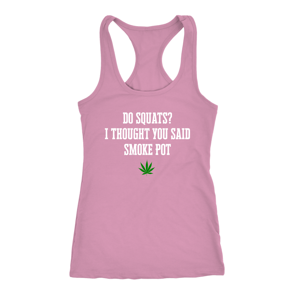 Do Squats? Smoke Pot Racerback Tank - Gracious Concepts