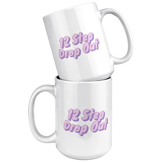 12 Step Drop Out Mug
