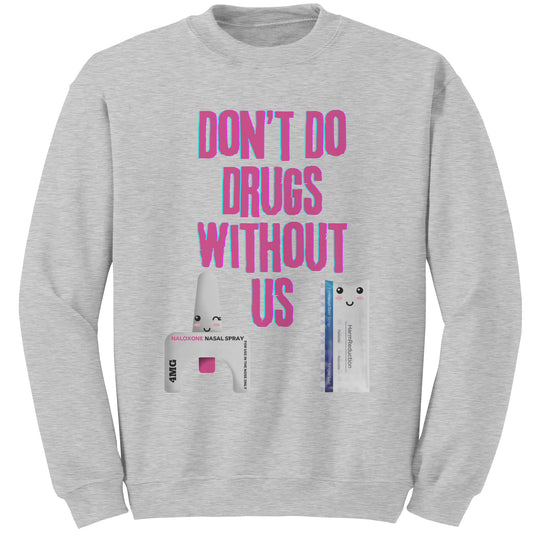 Don't Do Drugs Without Us Inspried By Harm Reduction Barbie
