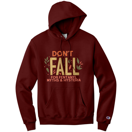 Don't Fall For Fentanyl Myths & Hysteria Champion Hoodie