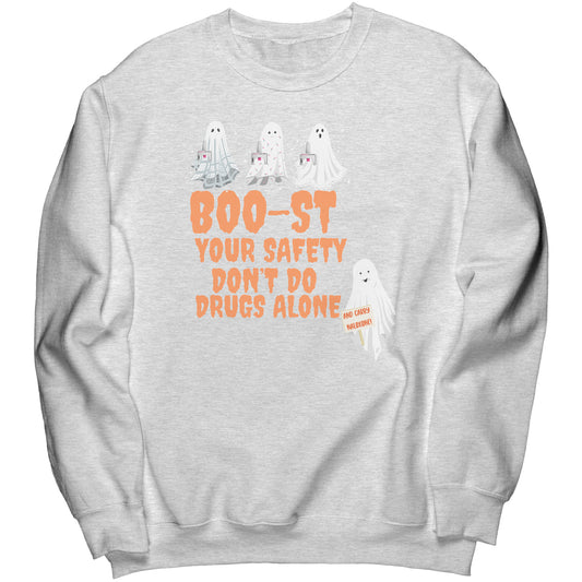 Don't Use Drugs Alone Halloween Harm Reduction Sweatshirt