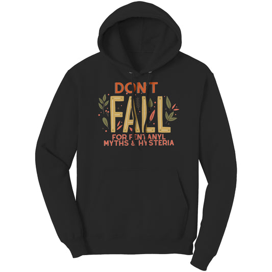 Fall Harm Reduction Hoodie: Don't Fall For Fentanyl Myths