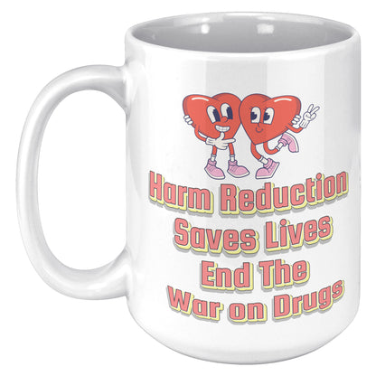 Harm Reduction Saves Lives End The War on Drugs Mug