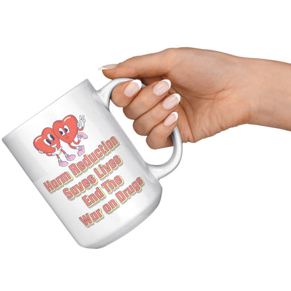 Harm Reduction Saves Lives End The War on Drugs Mug
