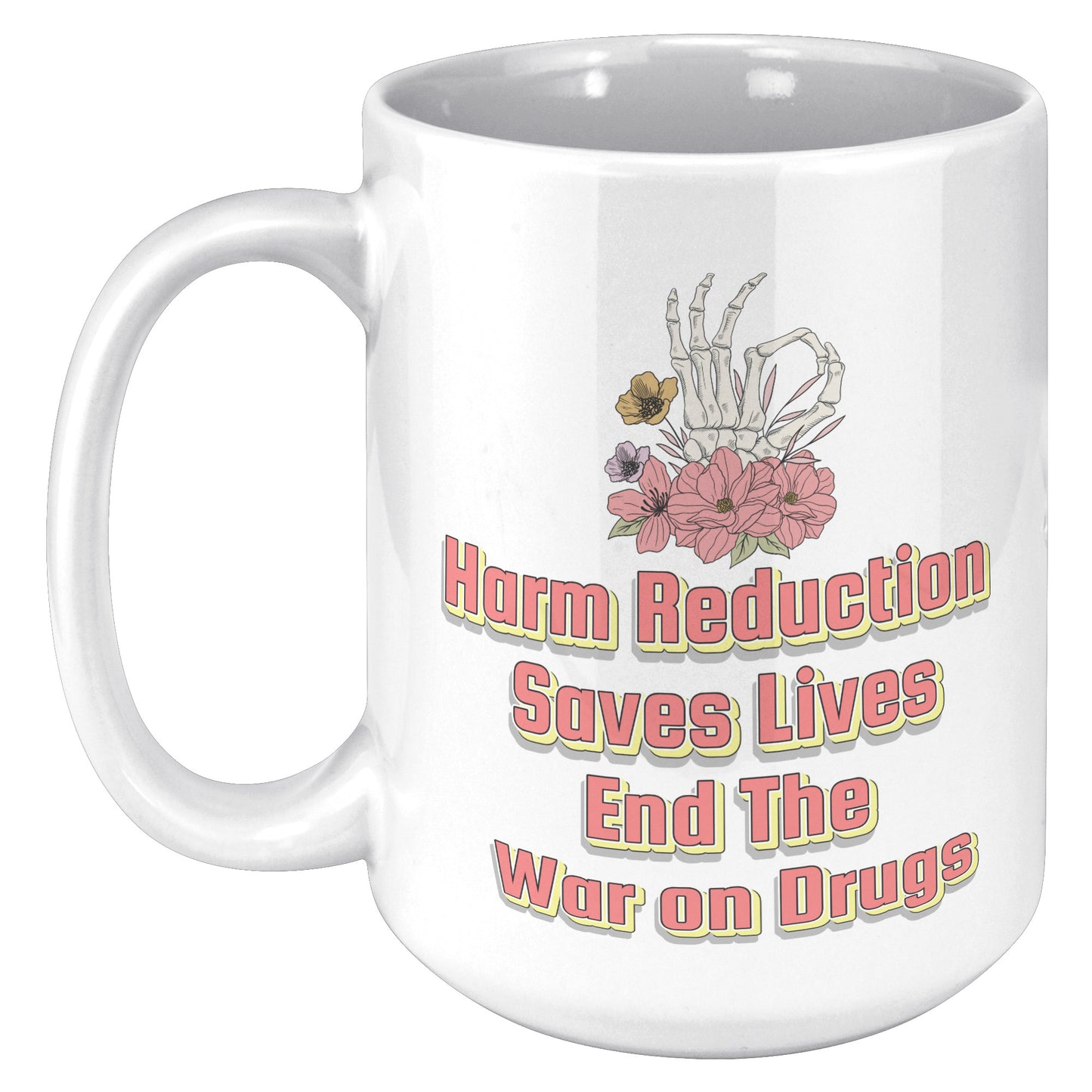 Harm Reduction Saves Lives Mug