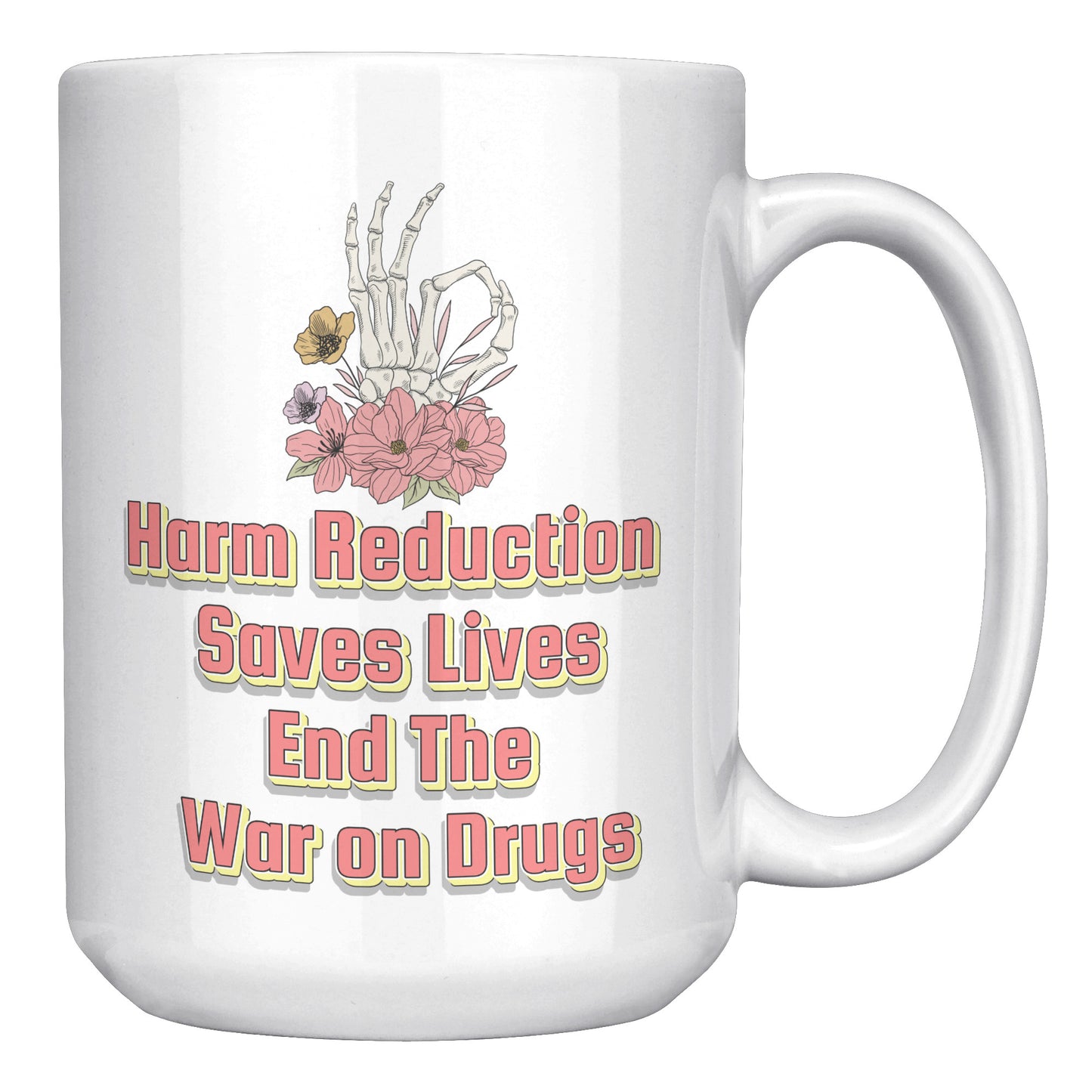 Harm Reduction Saves Lives Mug
