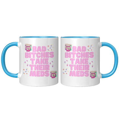 Mental Health Mug, Bad Bitches Take Their Meds