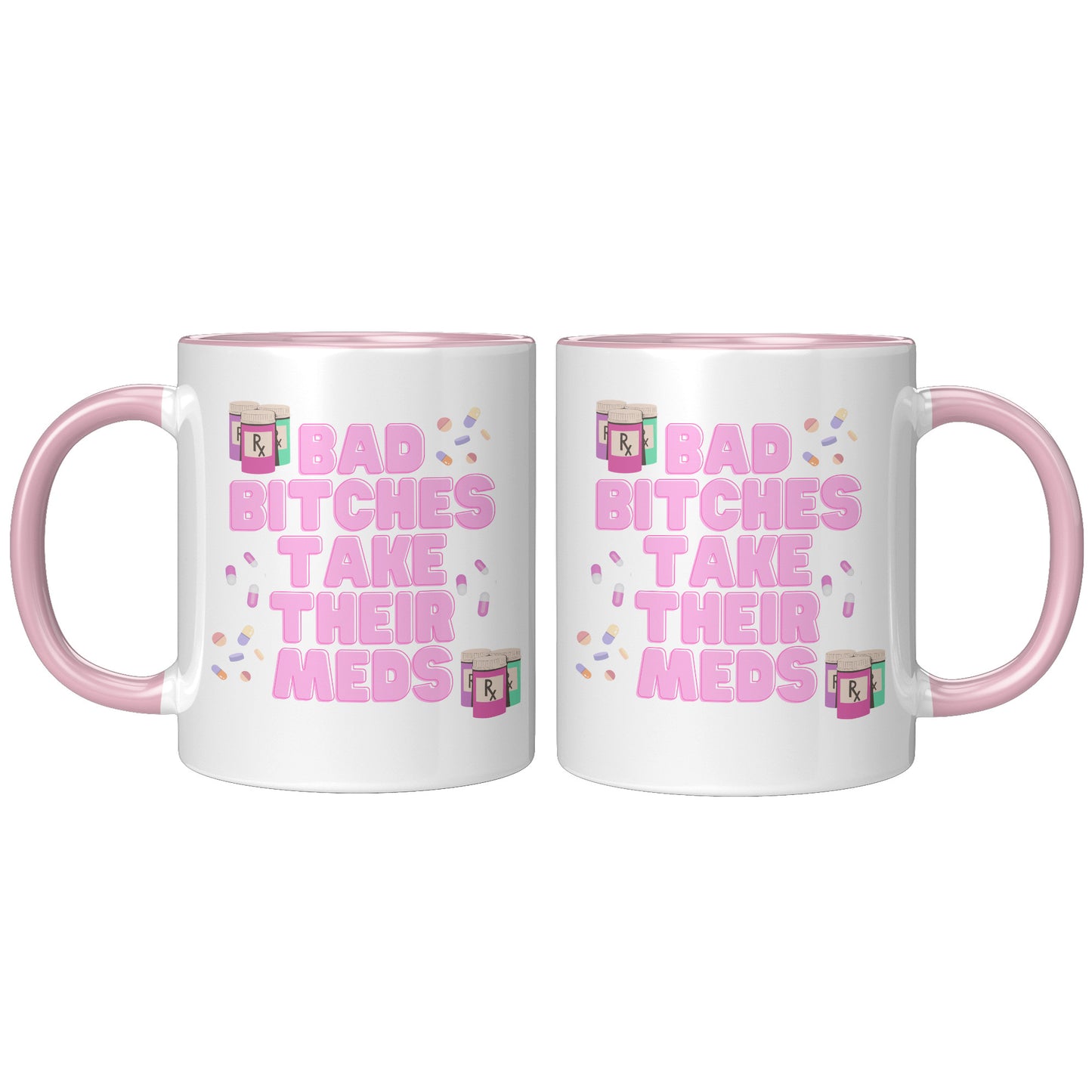 Mental Health Mug, Bad Bitches Take Their Meds