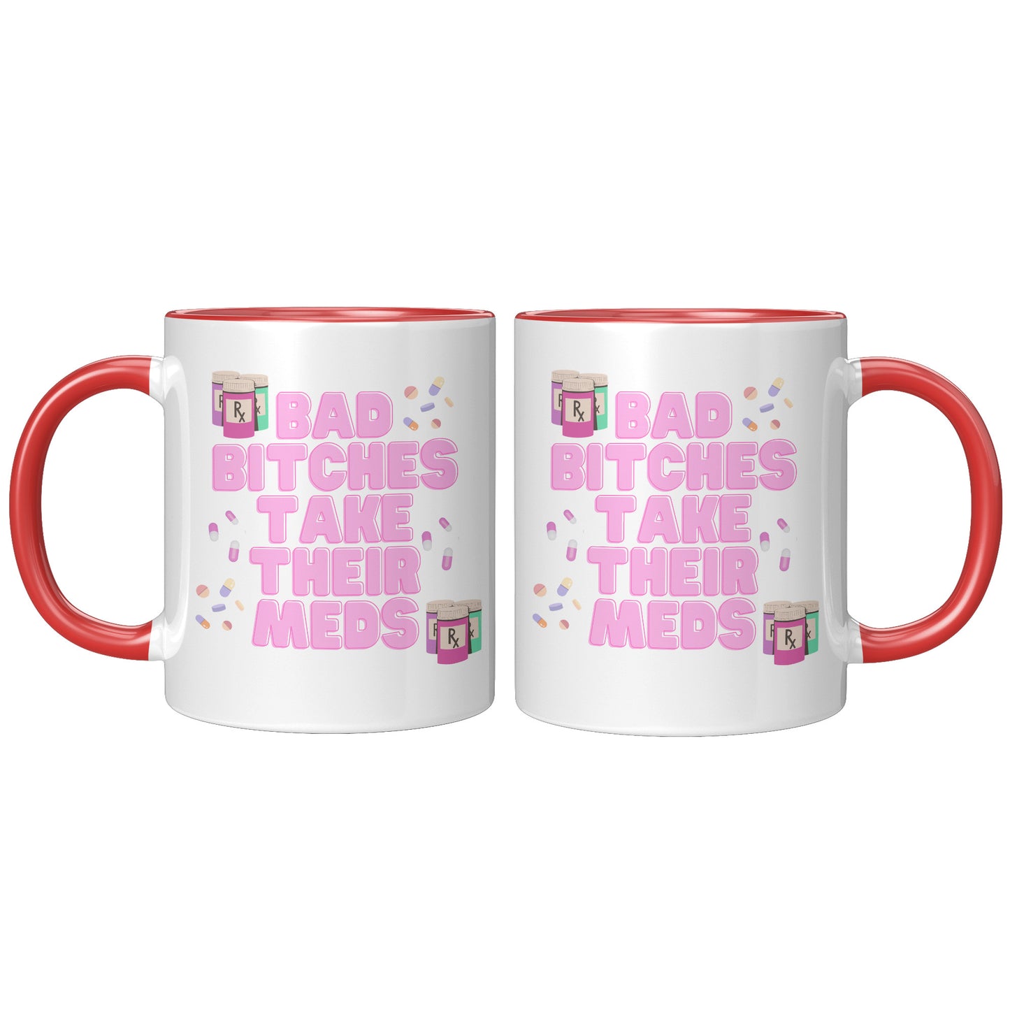 Mental Health Mug, Bad Bitches Take Their Meds