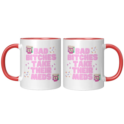 Mental Health Mug, Bad Bitches Take Their Meds