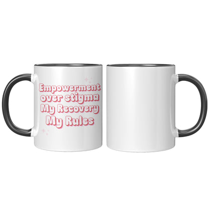 Recovery Mug: Empowerment Over Stigma, My Recovery My Rules Coffee Mug, All Recovery Paths Mug