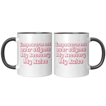 Recovery Mug: Empowerment Over Stigma, My Recovery My Rules Coffee Mug, All Recovery Paths Mug