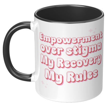 Recovery Mug: Empowerment Over Stigma, My Recovery My Rules Coffee Mug, All Recovery Paths Mug