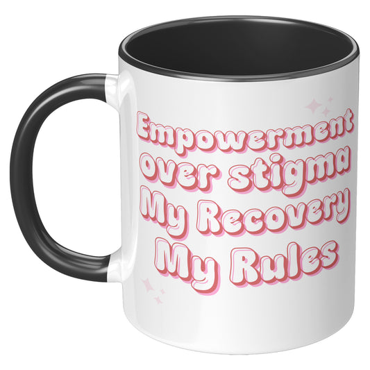 Recovery Mug: Empowerment Over Stigma, My Recovery My Rules Coffee Mug, All Recovery Paths Mug