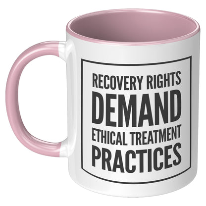 Recovery Rights Demand Ethical Treatment Mug, Recovery, Treatment Industry
