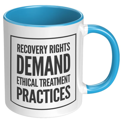 Recovery Rights Demand Ethical Treatment Mug, Recovery, Treatment Industry