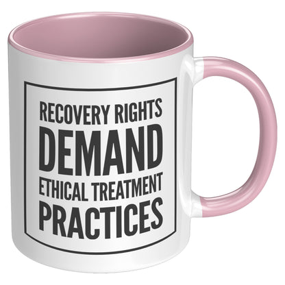 Recovery Rights Demand Ethical Treatment Mug, Recovery, Treatment Industry