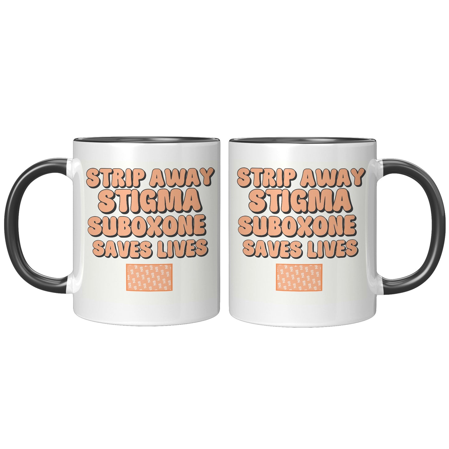 Suboxone Coffee Mug Strip Away Stigma, Suboxone Saves Lives, MAT Treatment