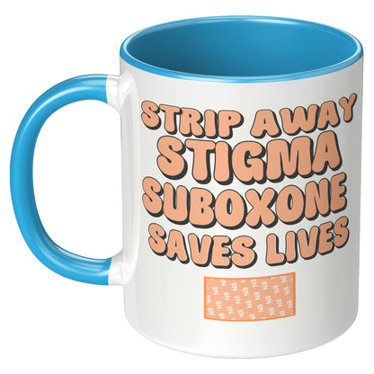 Suboxone Coffee Mug Strip Away Stigma, Suboxone Saves Lives, MAT Treatment