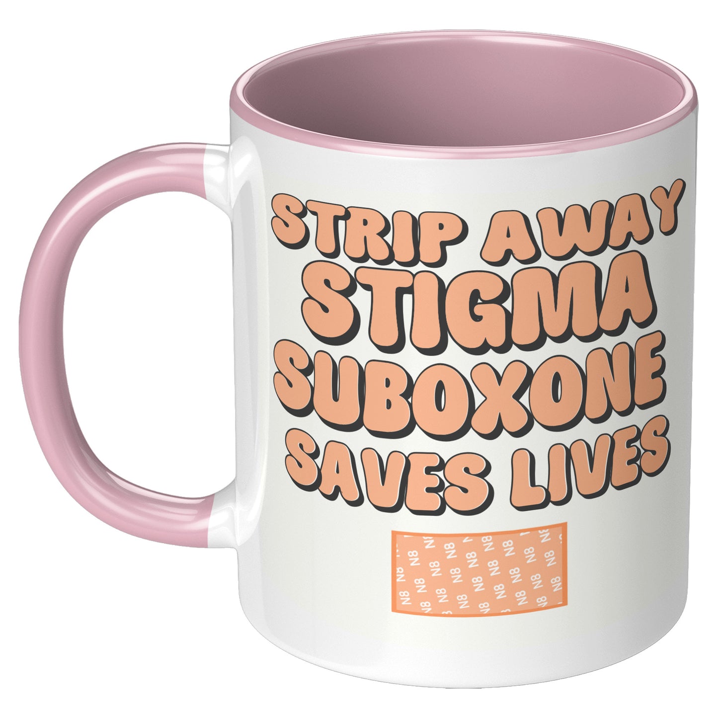 Suboxone Coffee Mug Strip Away Stigma, Suboxone Saves Lives, MAT Treatment