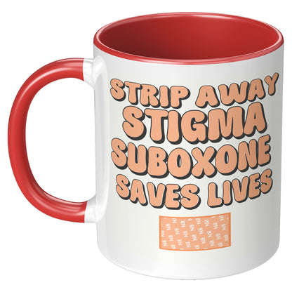 Suboxone Coffee Mug Strip Away Stigma, Suboxone Saves Lives, MAT Treatment