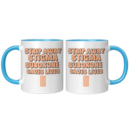 Suboxone Coffee Mug Strip Away Stigma Suboxone Saves Lives