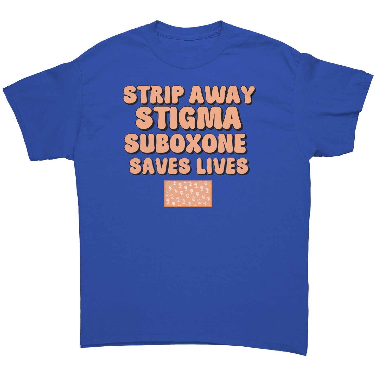 Suboxone: Strip Away The Stigma, Recovery, MAT Saves Lives T-shirt