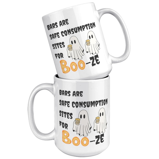 Bars Are Safe Consumption Sites for Booze Ceramic Mug