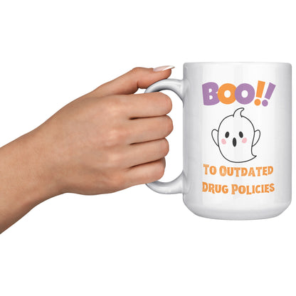 Boo To Outdated Drug Policies Mug