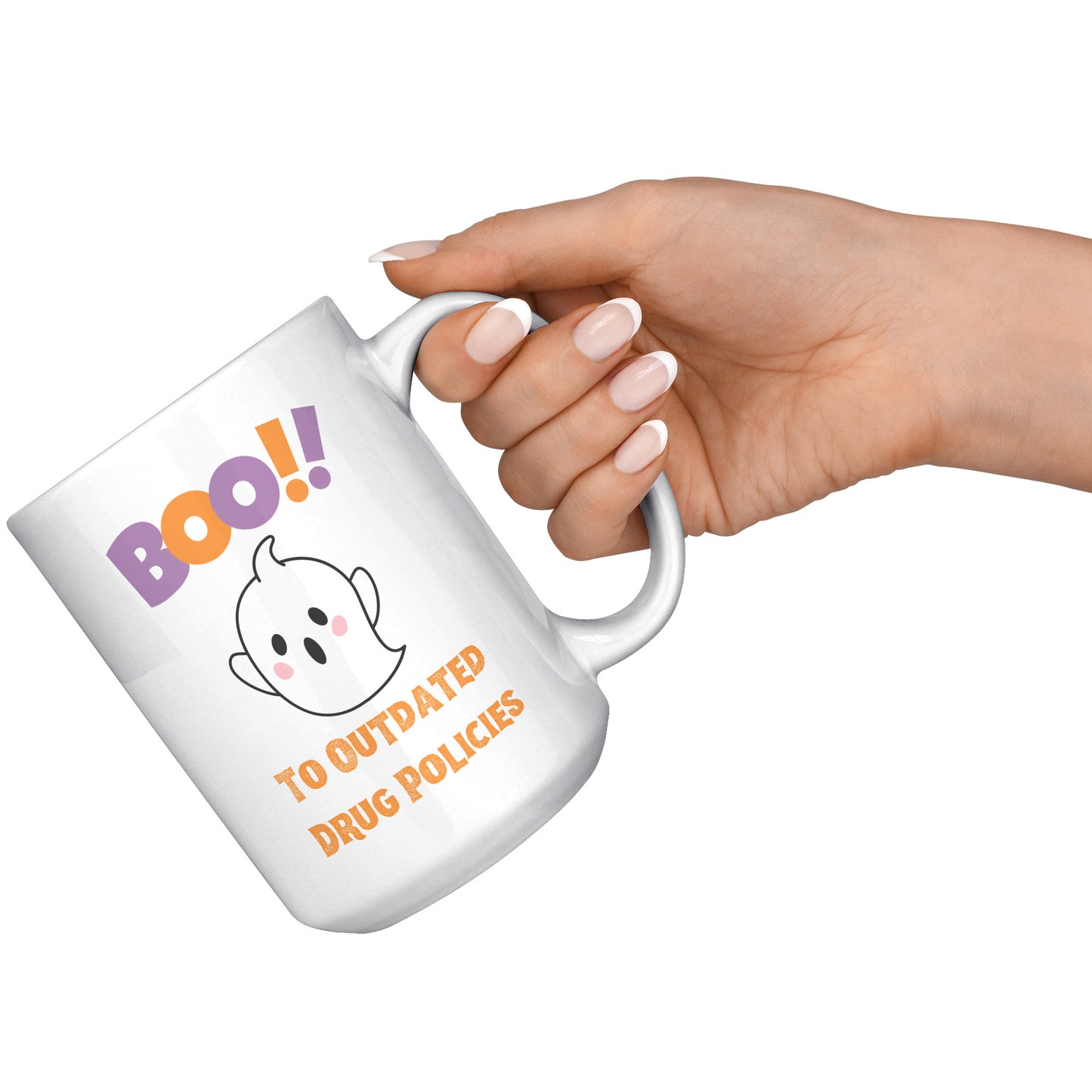 Boo To Outdated Drug Policies Mug