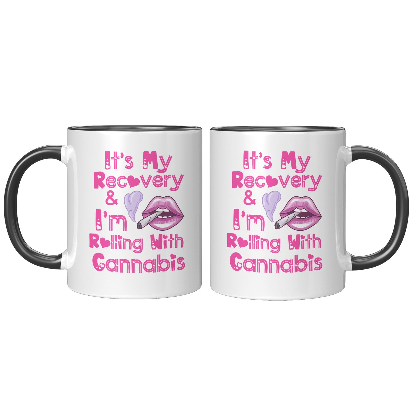 t's My Recovery & I Am Rolling With Cannabis Mug, 420 Recovery, Cali Sober, Canna Recovery